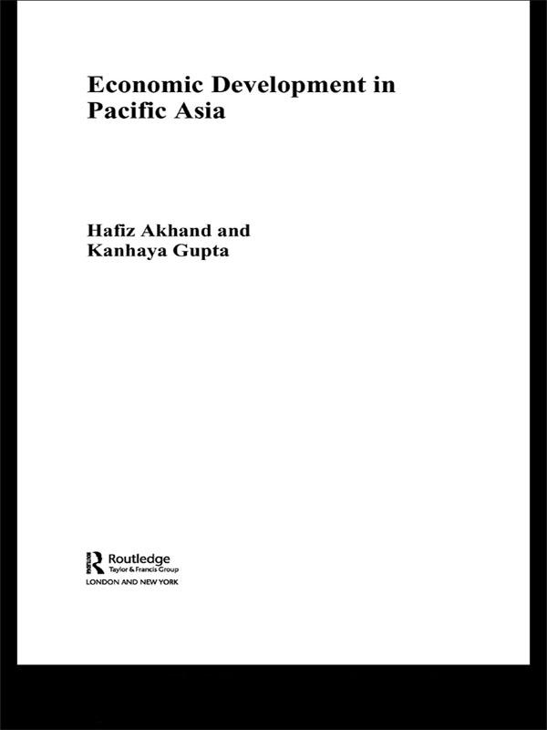 Economic Development in Pacific Asia by Hafiz Akhand, Kanhaya Gupta