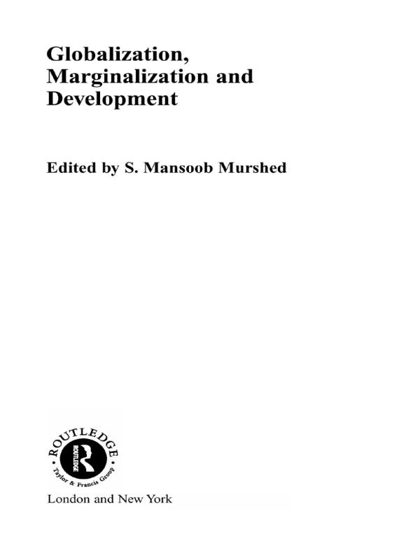 Globalization, Marginalization and Development by Mansoob Murshed