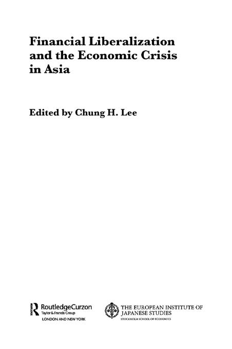 Financial Liberalization and the Economic Crisis in Asia by Chung H. Lee