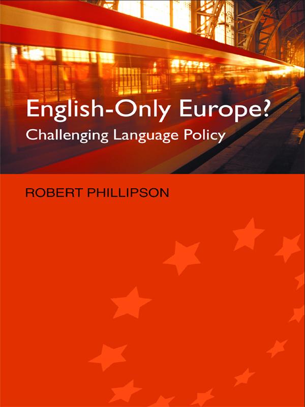 English-Only Europe? by Robert Phillipson