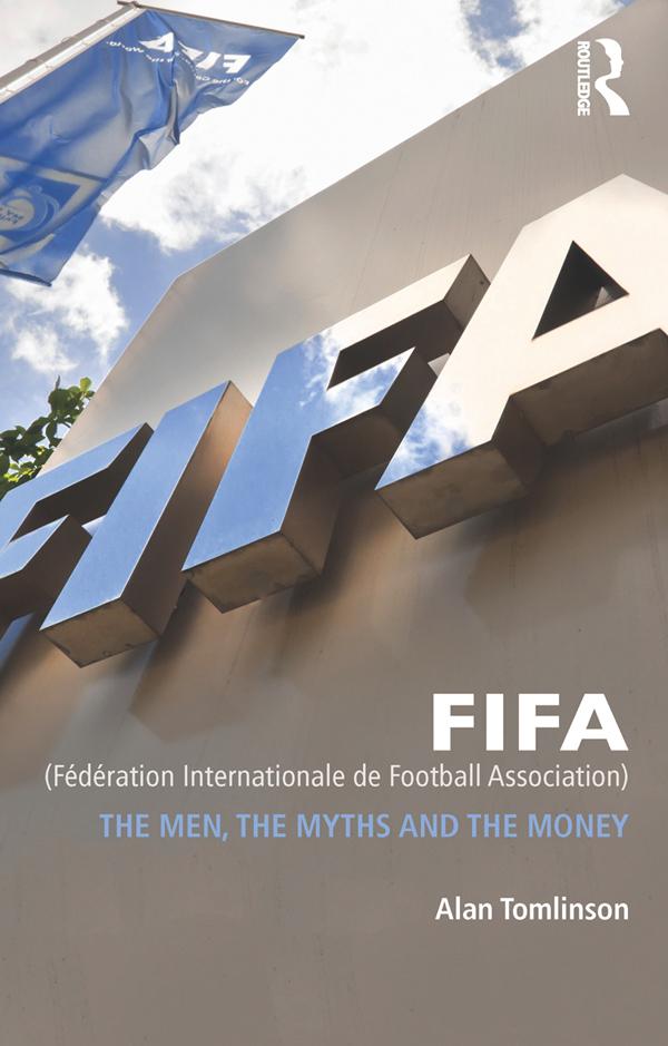 FIFA (Fédération Internationale de Football Association) by Alan Tomlinson