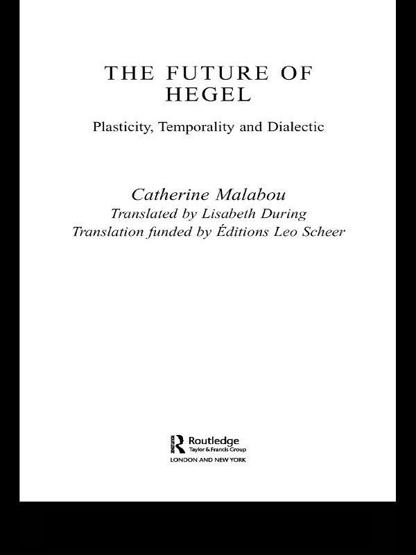 The Future of Hegel by Catherine Malabou, Lisabeth During