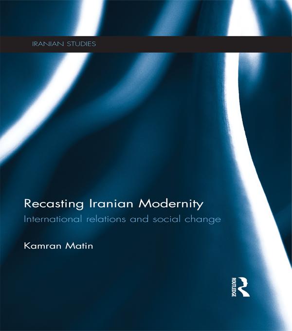 Recasting Iranian Modernity