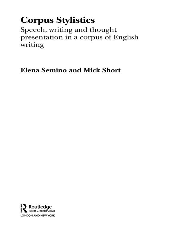 Corpus Stylistics by Elena Semino, Mick Short
