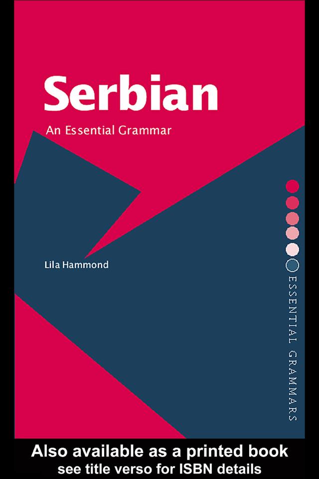 Serbian: An Essential Grammar by Lila Hammond