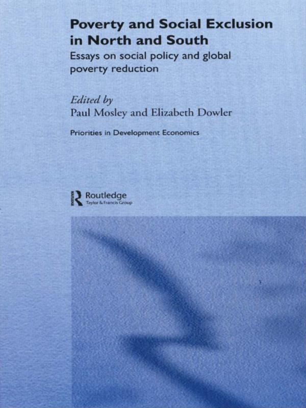 Poverty and Exclusion in North and South by Elizabeth Dowler, Paul Mosley