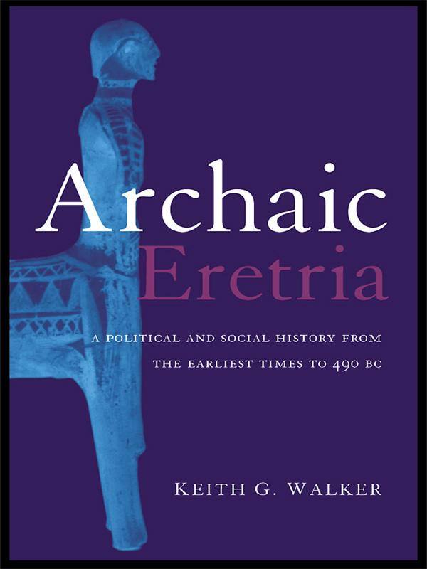 Archaic Eretria by Keith G. Walker