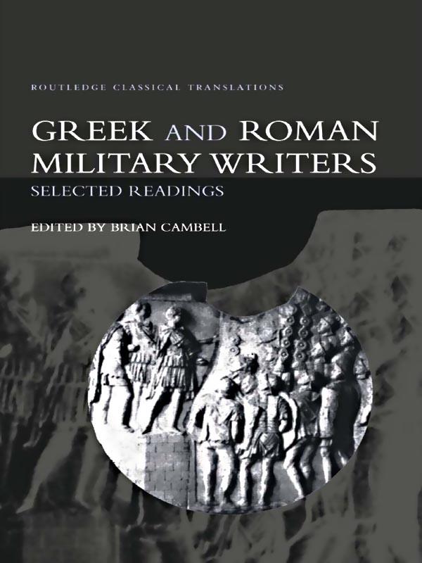 Greek and Roman Military Writers by Brian Campbell