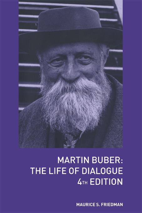 Martin Buber by Maurice S. Friedman