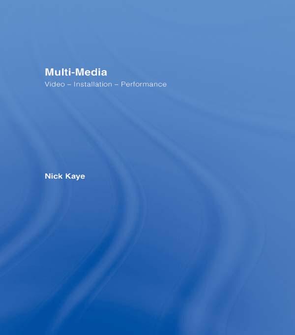 Multi-media by Nick Kaye