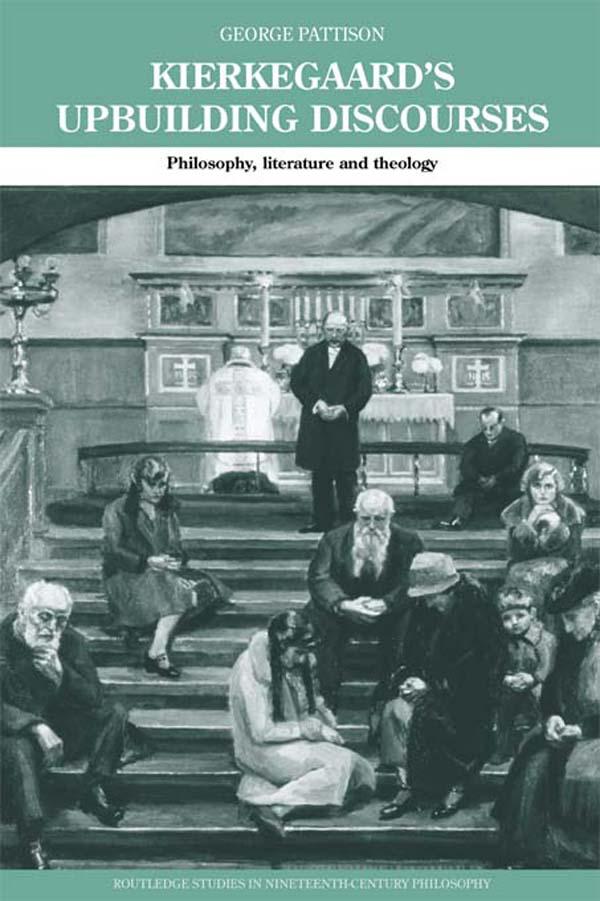 Kierkegaard's Upbuilding Discourses by George Pattison
