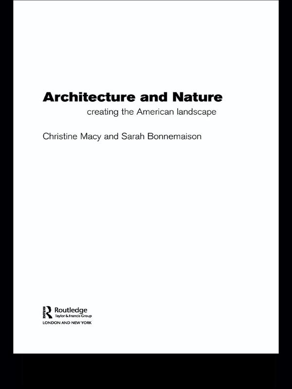 Architecture and Nature by Christine Macy, Sarah Bonnemaison