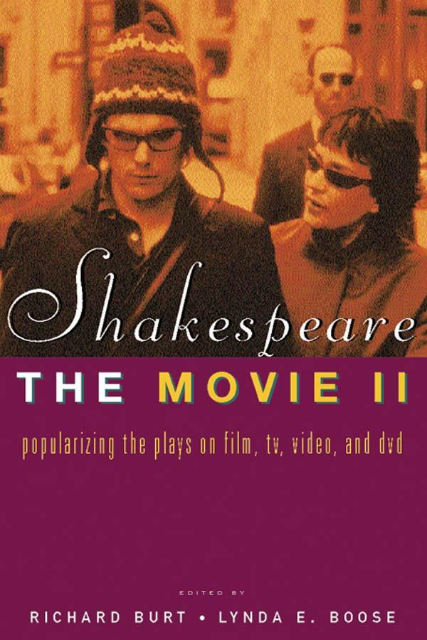 Shakespeare, The Movie II by Lynda E. Boose, Richard Burt