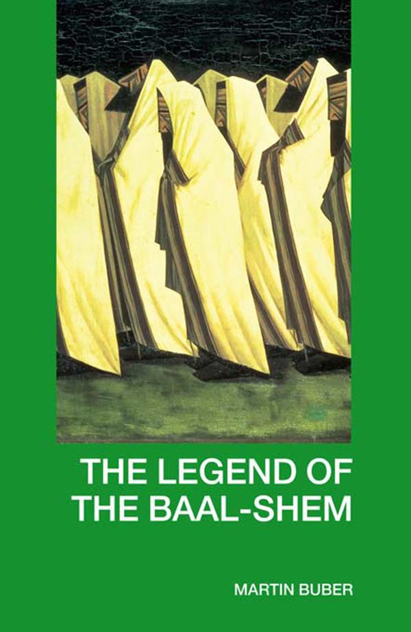 The Legend of the Baal-Shem by Martin Buber, Maurice Friedman
