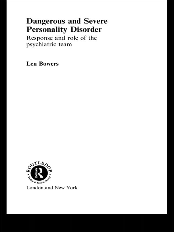 Dangerous and Severe Personality Disorder by Len Bowers