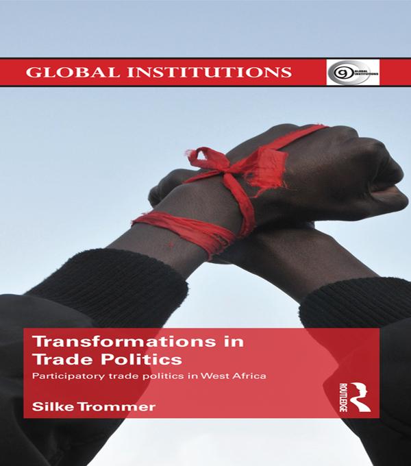 Transformations in Trade Politics by Silke Trommer