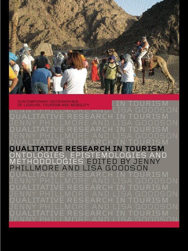 Qualitative Research in Tourism by Jenny Phillimore, Lisa Goodson