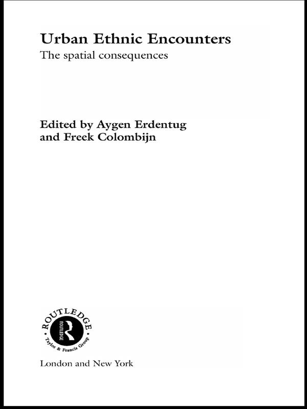 Urban Ethnic Encounters by Aygen Erdentug, Freek Colombijn