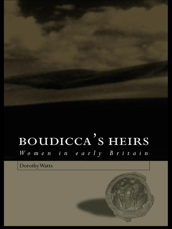 Boudicca's Heirs by Dorothy Watts