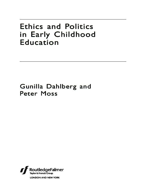 Ethics and Politics in Early Childhood Education by Gunilla Dahlberg, Peter Moss