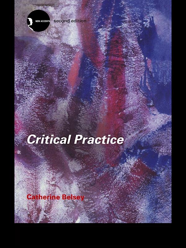 Critical Practice by Catherine Belsey