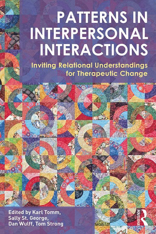 Patterns in Interpersonal Interactions by Dan Wulff, Karl Tomm, Sally St. George, Tom Strong