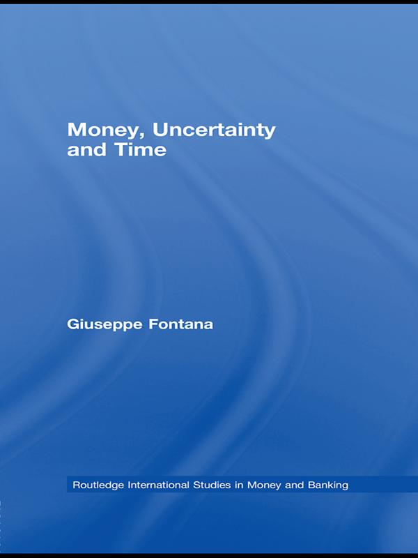 Money, Uncertainty and Time by Giuseppe Fontana