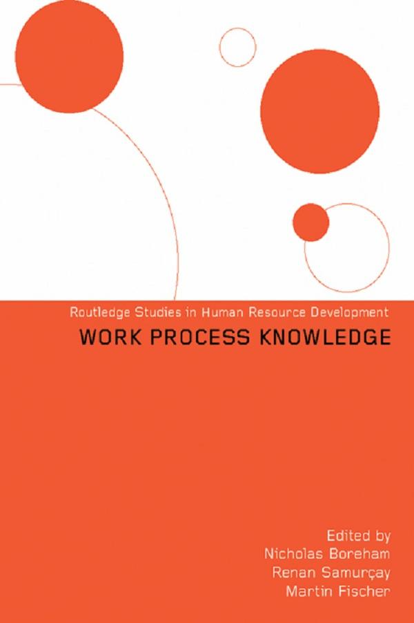 Work Process Knowledge by Martin Fischer, Nicholas Boreham, Renan Samurçay