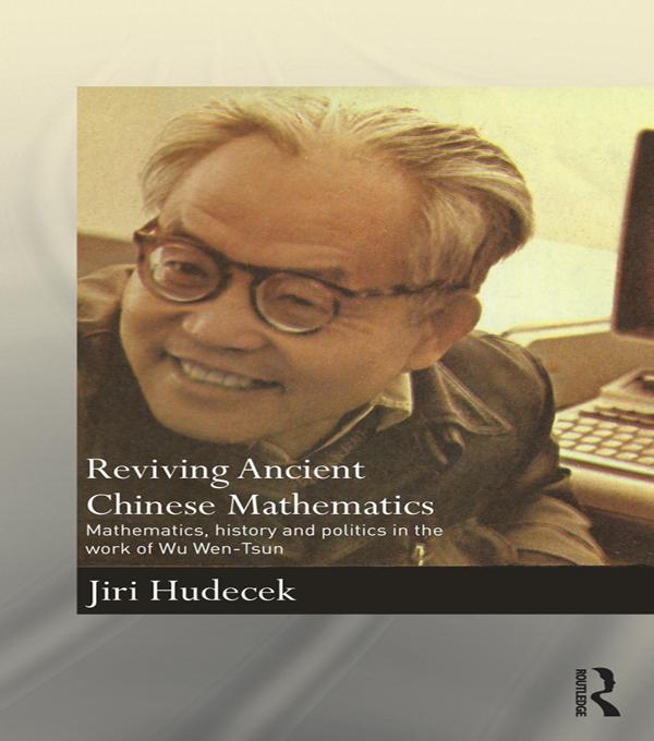 Reviving Ancient Chinese Mathematics by Jiri Hudecek