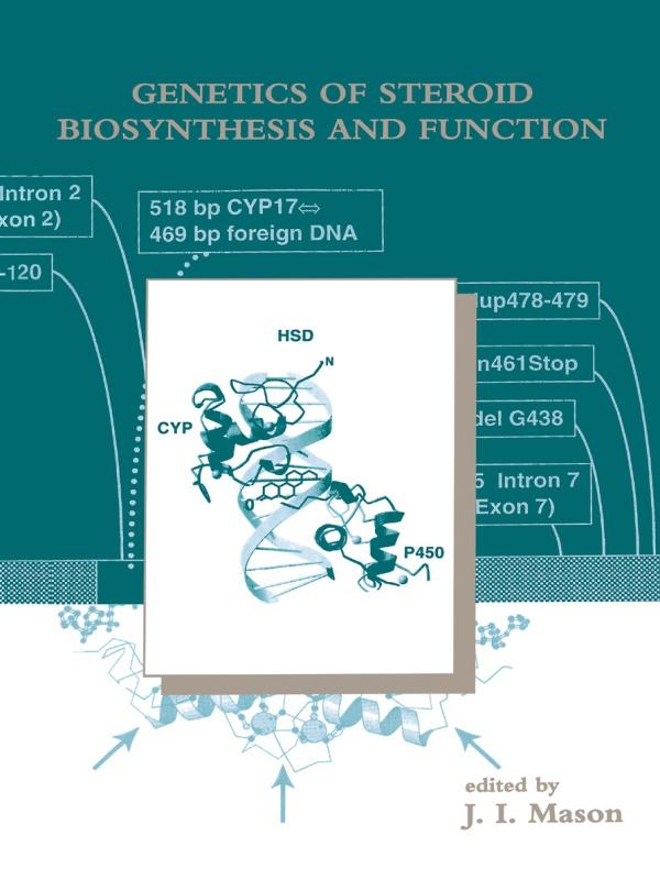 Genetics of Steroid Biosynthesis and Function by J.I. Mason