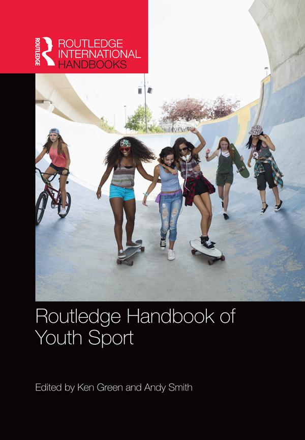 Routledge Handbook of Youth Sport by Andy Smith, Ken Green