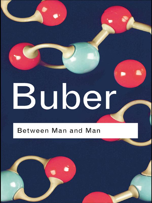 Between Man and Man by Martin Buber