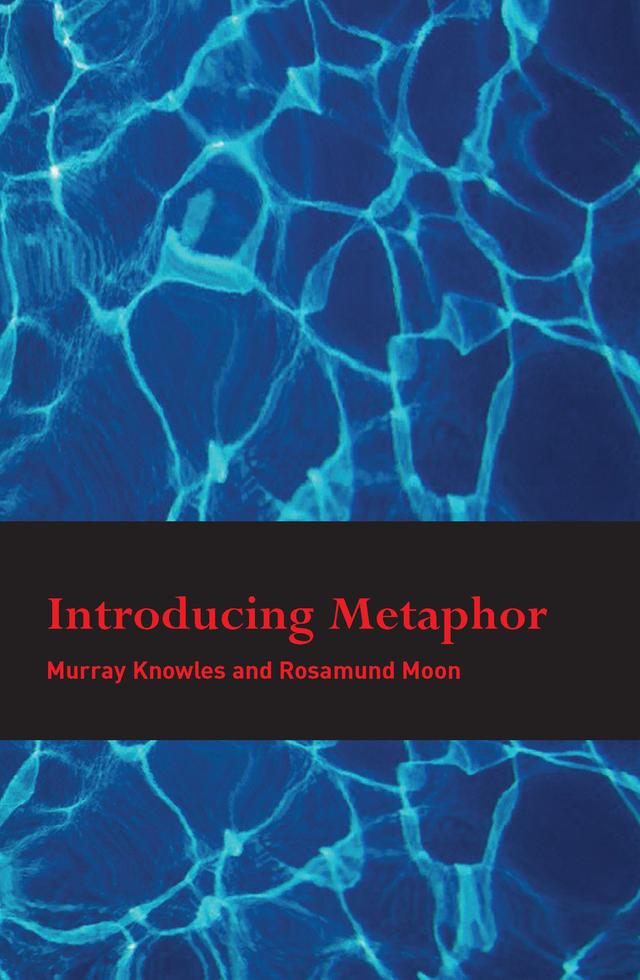 Introducing Metaphor by Murray Knowles, Rosamund Moon