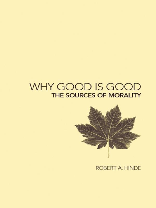 Why Good is Good by Robert Hinde
