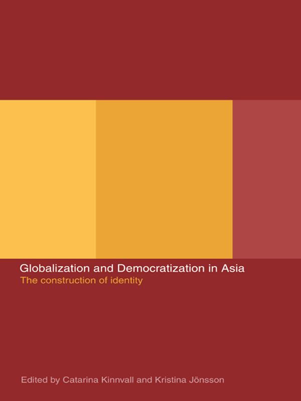 Globalization and Democratization in Asia by Catarina Kinnvall, Kristina Jonsson