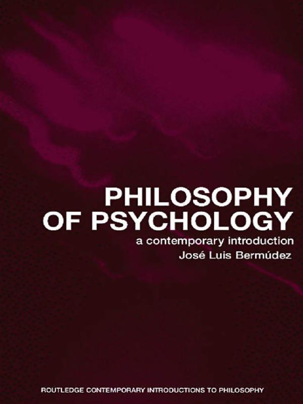 Philosophy of Psychology by Jose Luis Bermudez