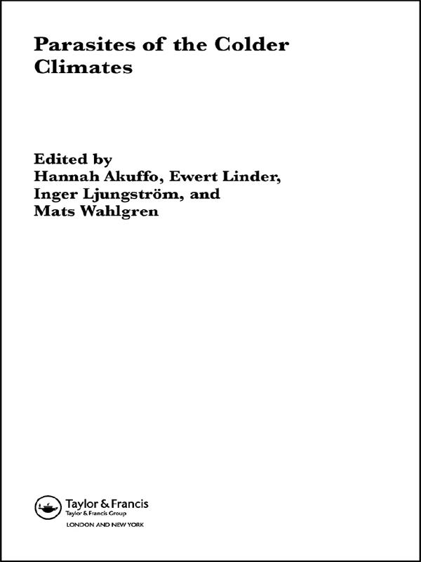 Parasites of the Colder Climates by Ewert Linder, Hannah Akuffo, Inger Ljungstr”m, Mats Wahlgren