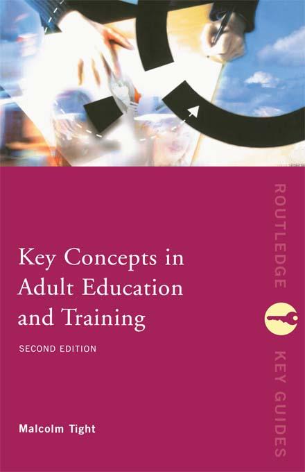 Key Concepts in Adult Education and Training by Malcolm Tight