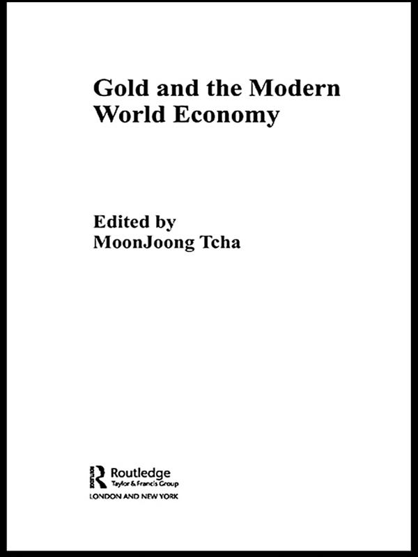 Gold and the Modern World Economy