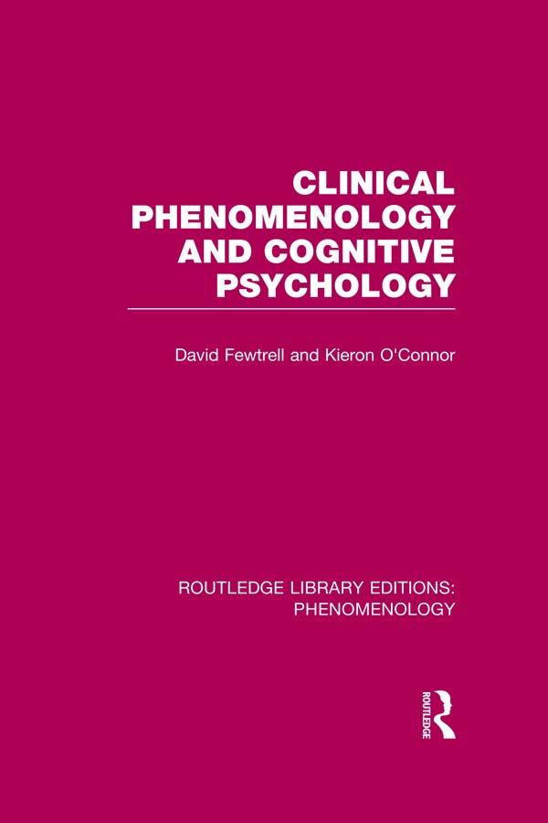 Clinical Phenomenology and Cognitive Psychology by David Fewtrell, Kieron O'Connor