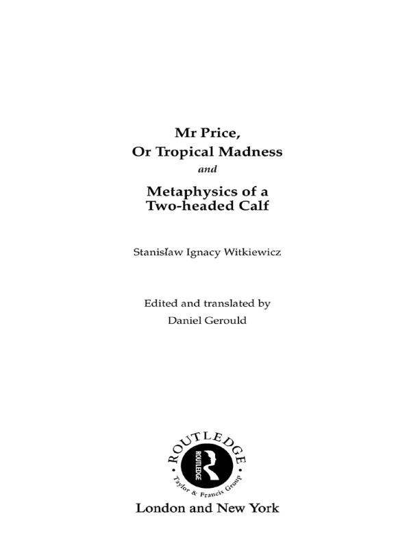 Mr Price, or Tropical Madness and Metaphysics of a Two- Headed Calf by Stanislaw Ignacy Witkiewicz