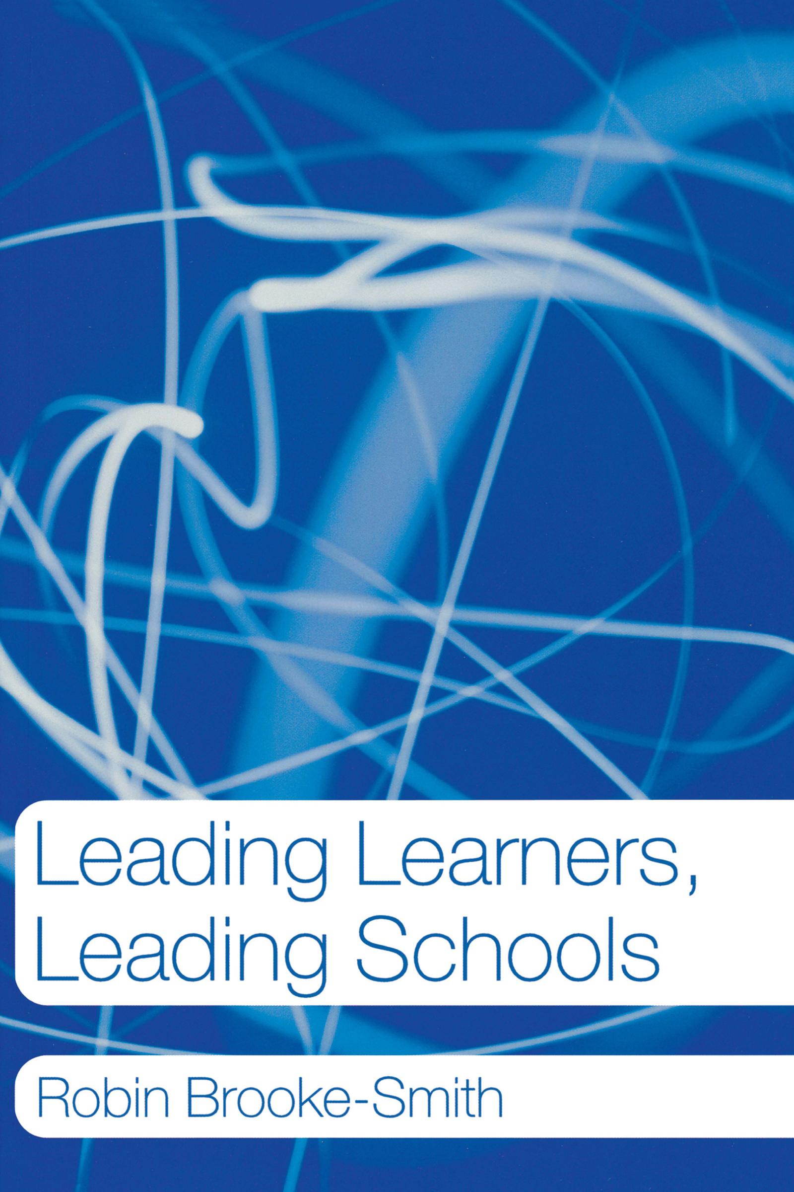 Leading Learners, Leading Schools