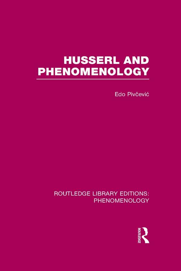 Husserl and Phenomenology by Edo Pivčević