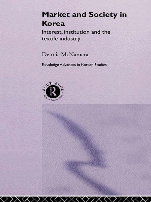 Market and Society in Korea by Dennis McNamara