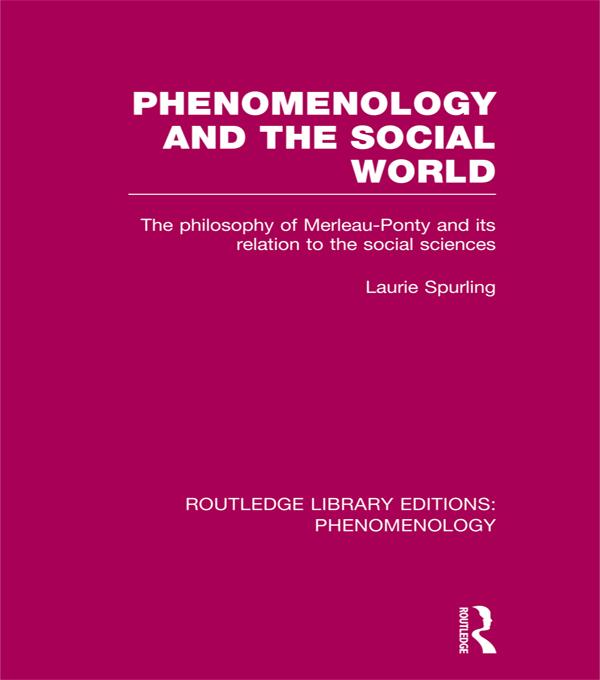 Phenomenology and the Social World by Laurie Spurling