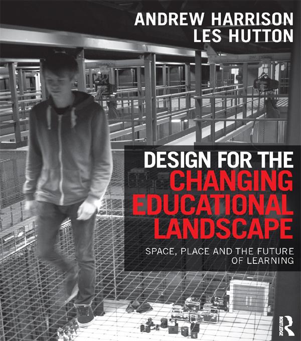 Design for the Changing Educational Landscape by Andrew Harrison, Les Hutton