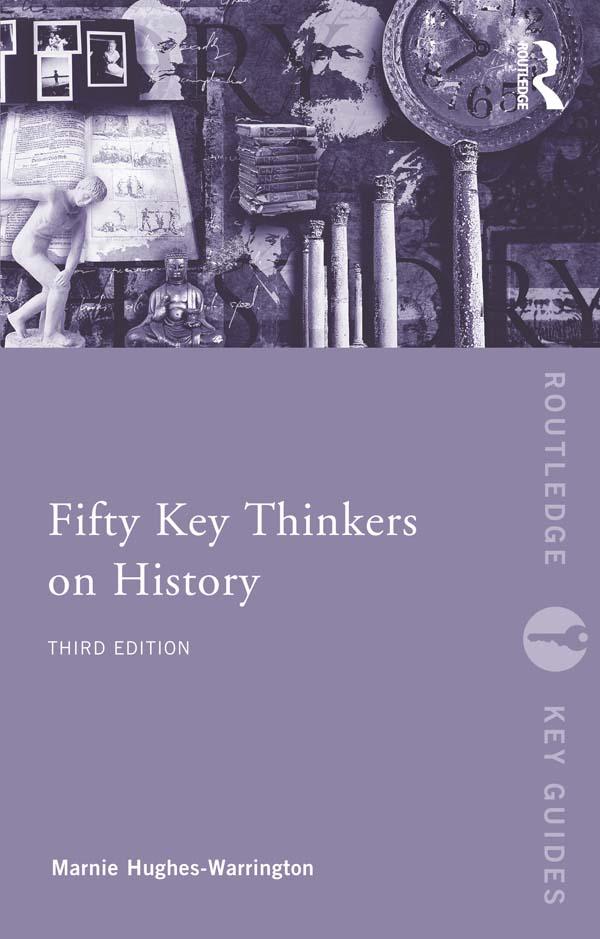 Fifty Key Thinkers on History by Marnie Hughes-Warrington