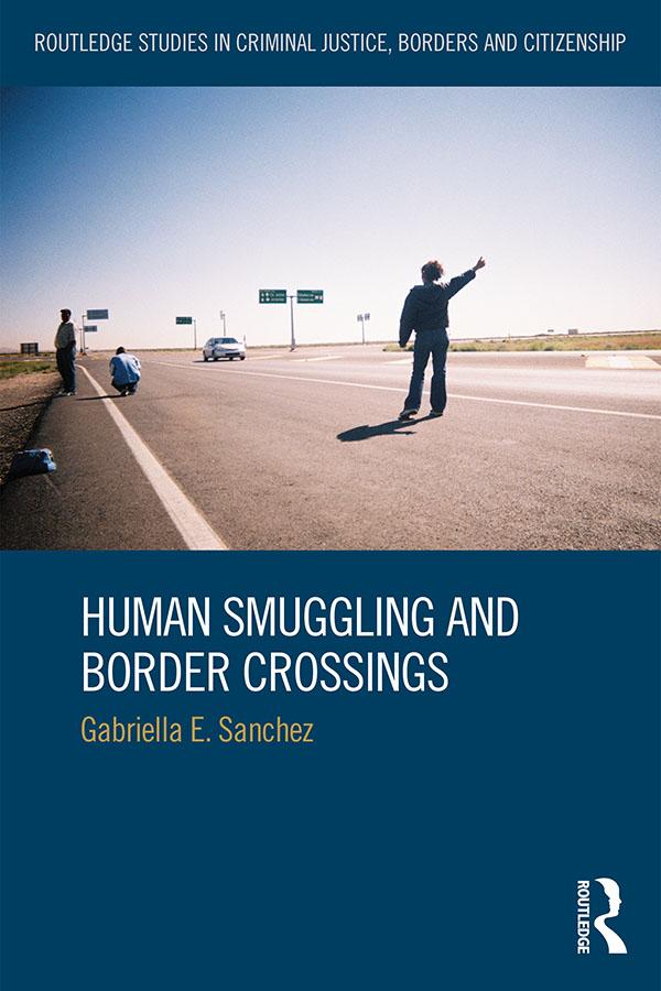 Human Smuggling and Border Crossings by Gabriella Sanchez