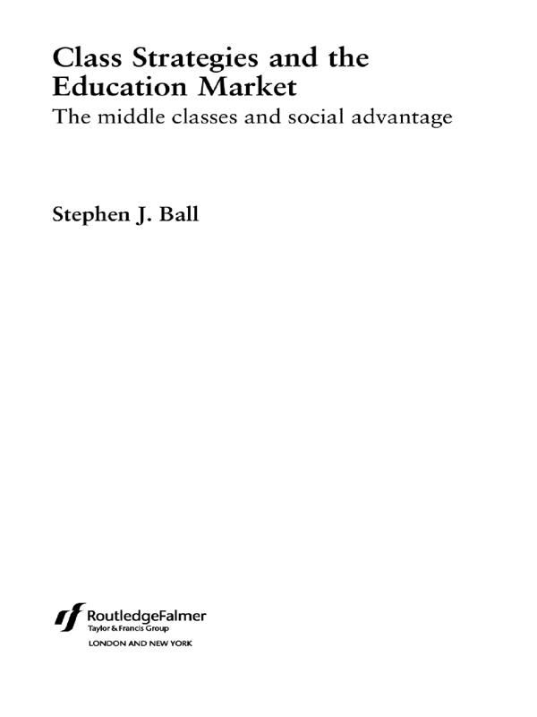 Class Strategies and the Education Market by Stephen J. Ball