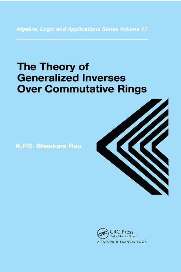 Theory of Generalized Inverses Over Commutative Rings by K.P.S. Bhaskara Rao